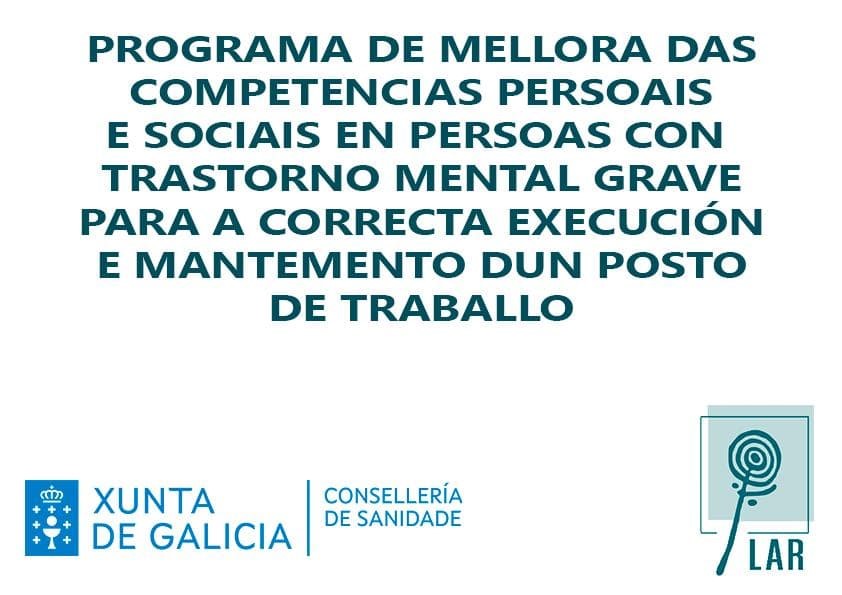 Programa de Mellora das competencias persoais e sociais en persoas con Trastorno Mental Grave para a correcta execución e mantemento dun posto de traballo