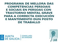 Programa de Mellora das competencias persoais e sociais en persoas con Trastorno Mental Grave para a correcta execución e mantemento dun posto de traballo