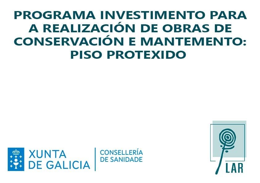 Programa INVESTIMENTO PARA A REALIZACIÓN DE OBRAS DE CONSERVACIÓN E MANTEMENTO: PISO PROTEXIDO