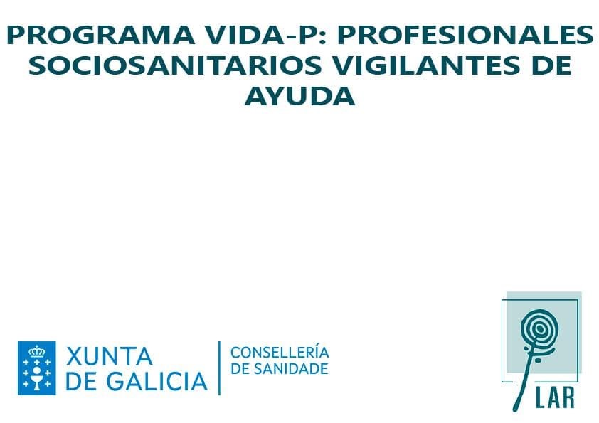 Programa VIDA-P: PROFESIONALES SOCIOSANITARIOS VIGILANTES DE AYUDA